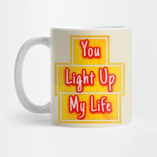 you light up my life Mug